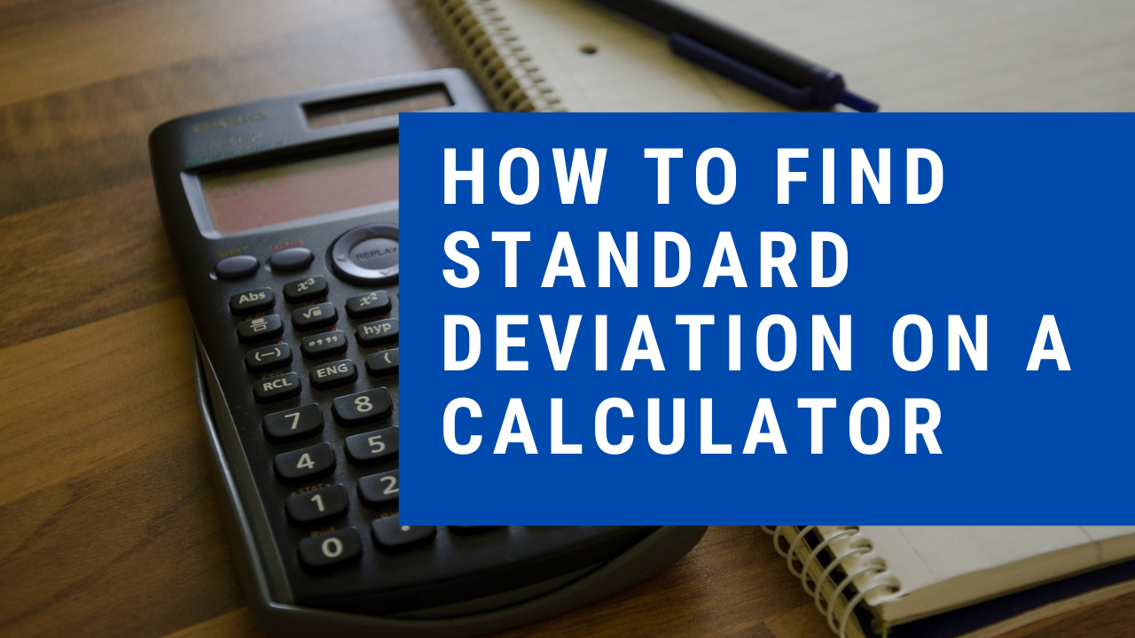 How to Find Standard Deviation On A Calculator, standard deviation